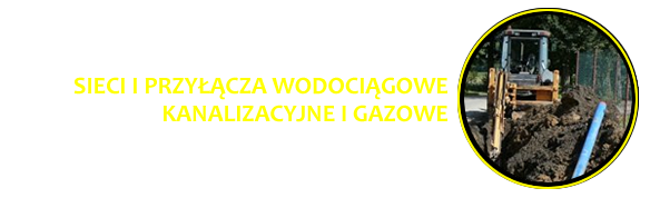 Sieci i przyłącza wodociągowe kanalizacyjne i gazowe