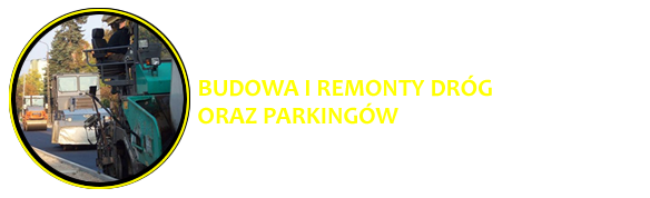 Budowa i remonty dróg oraz parkingów